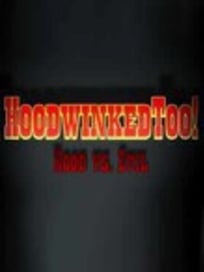 Hoodwinked Too!  Hood vs. Evil Poster