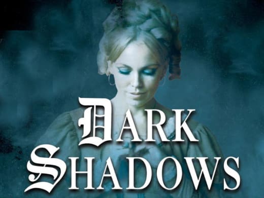 Dark Shadows