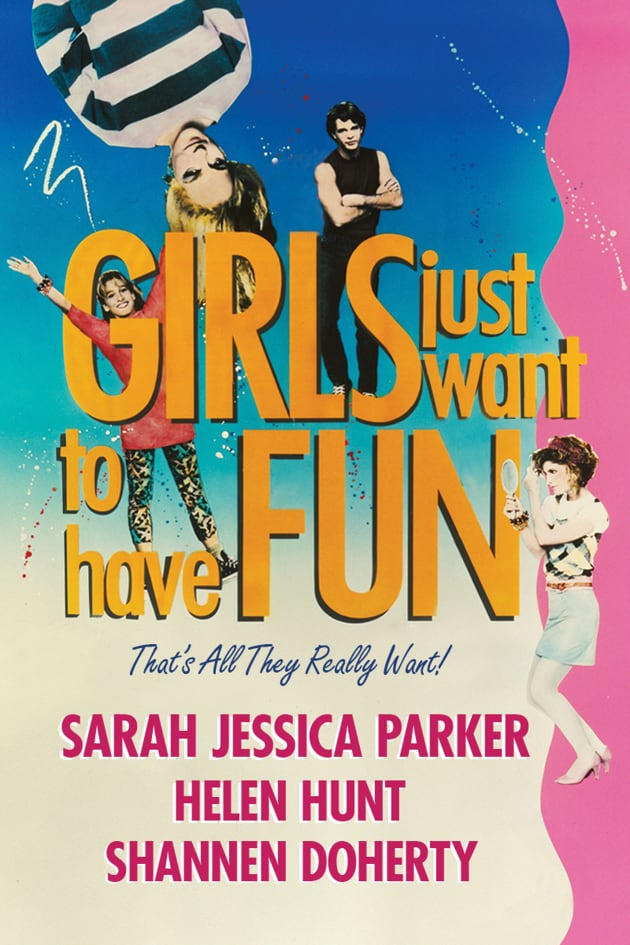 Girls Just Want to Have Fun Poster