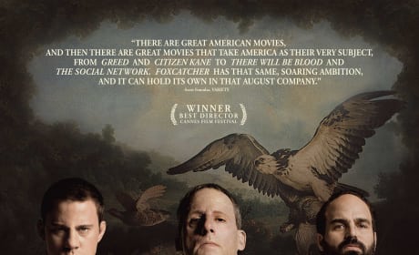 Foxcatcher Poster: Channing Tatum, Steve Carell & Mark Ruffalo For the Win