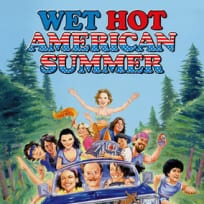 Wet Hot American Summer